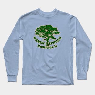 Green Happens Long Sleeve T-Shirt